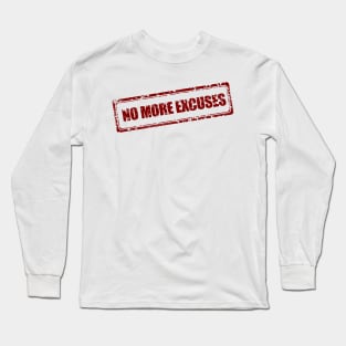 Without excuses!! Long Sleeve T-Shirt